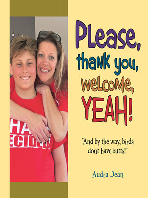 cover image of Please, thank you, welcome, YEAH!